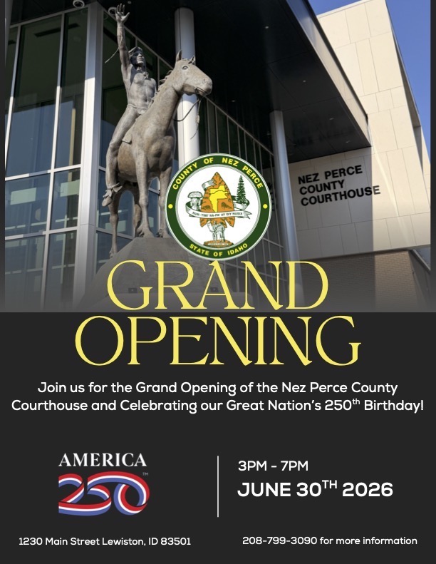 A flyer advertising the Grand Opening of the new Nez Perce County Courthouse on Tuesday, June 30, 2026 from 3pm until 7pm.